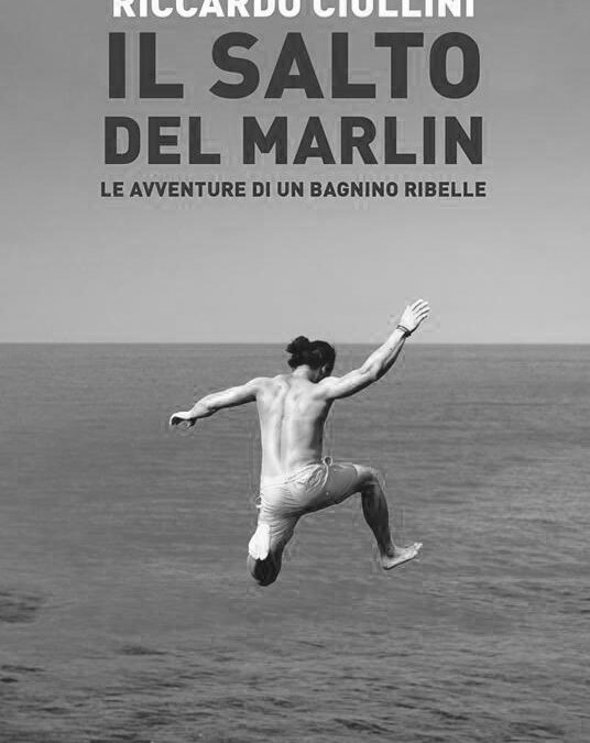 Il salto del Marlin – storia di un bagnino ribelle